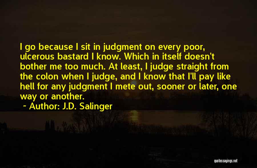Pay Now Or Pay Later Quotes By J.D. Salinger