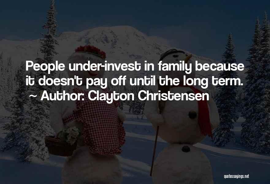 Pay Off Quotes By Clayton Christensen