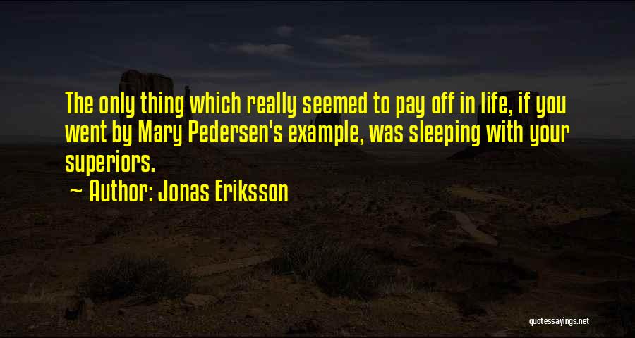 Pay Off Quotes By Jonas Eriksson