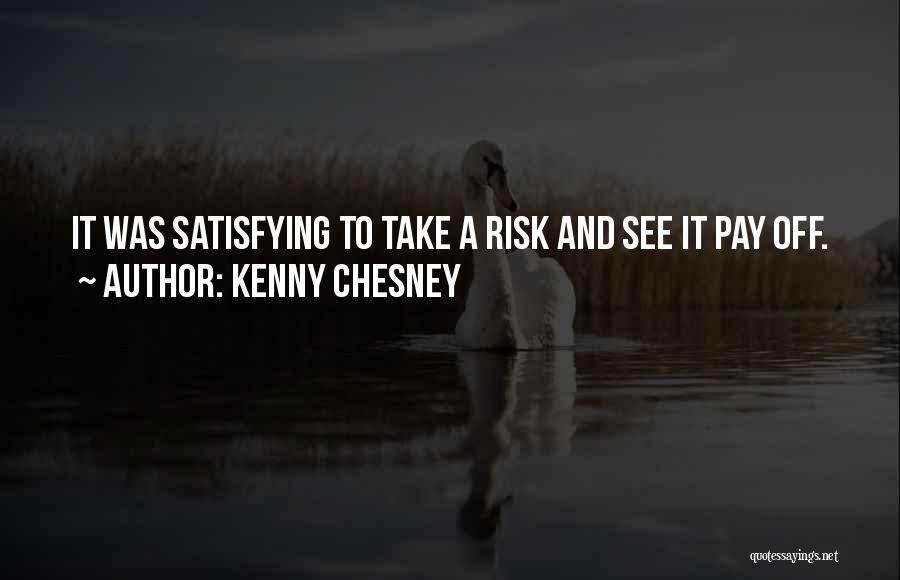 Pay Off Quotes By Kenny Chesney