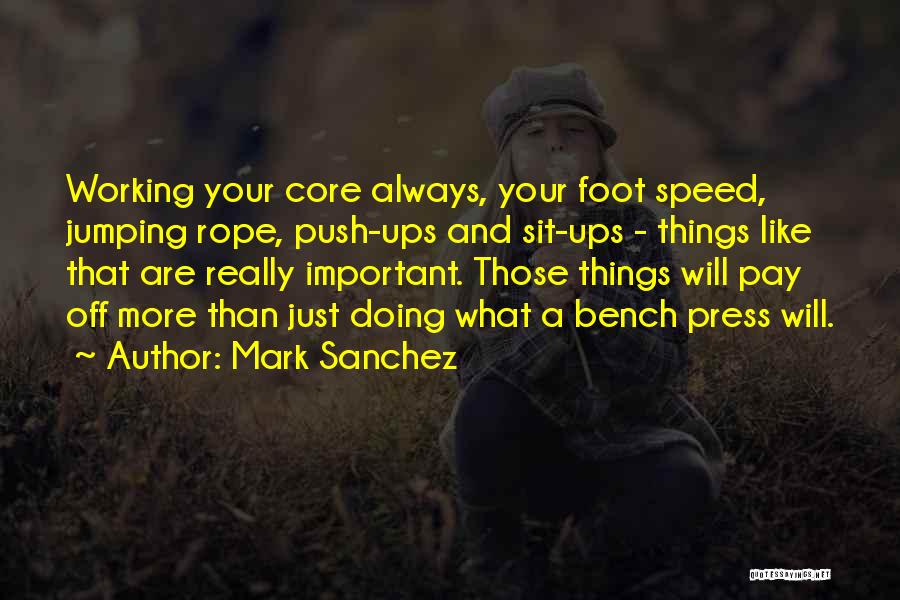 Pay Off Quotes By Mark Sanchez