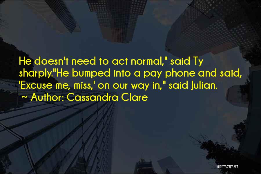 Pay Phone Quotes By Cassandra Clare