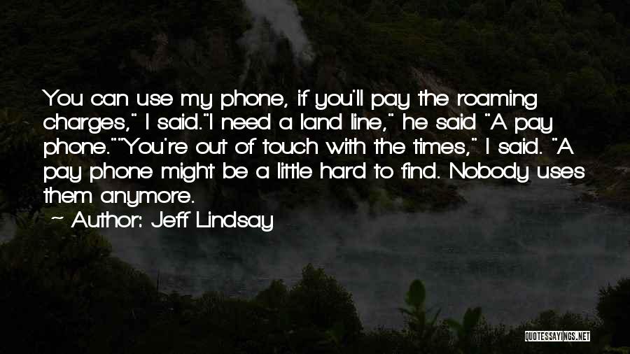 Pay Phone Quotes By Jeff Lindsay