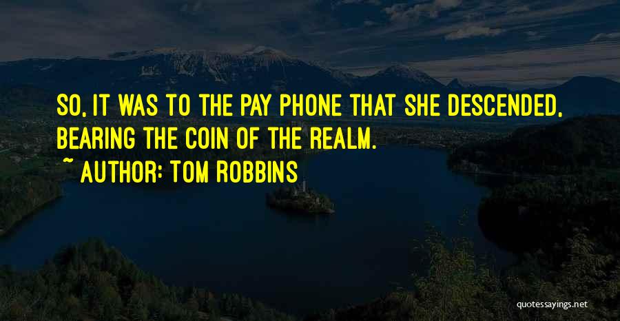 Pay Phone Quotes By Tom Robbins