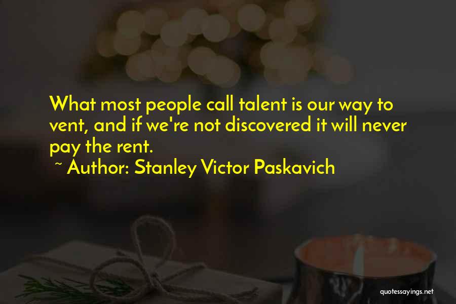 Pay Rent Quotes By Stanley Victor Paskavich