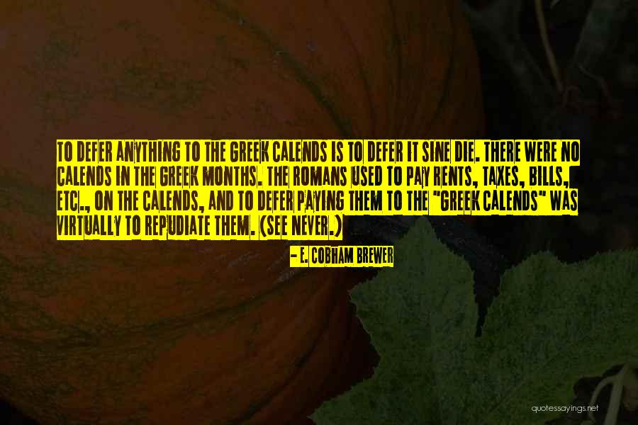 Pay Taxes And Die Quotes By E. Cobham Brewer