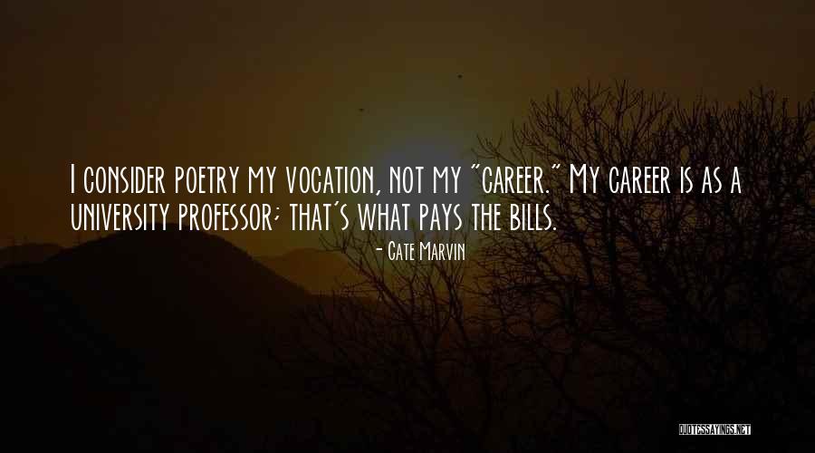 Pay The Bills Quotes By Cate Marvin Pay The Bills Quotes By Cate Marvin