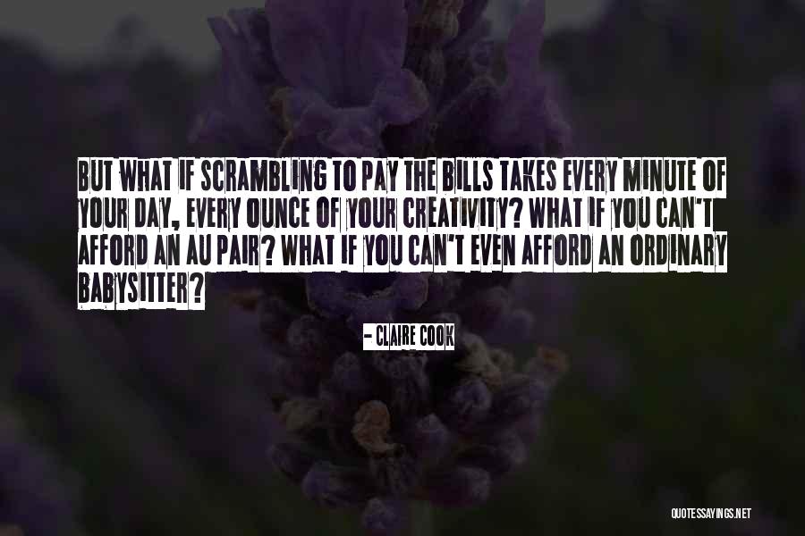 Pay The Bills Quotes By Claire Cook Pay The Bills Quotes By Claire Cook