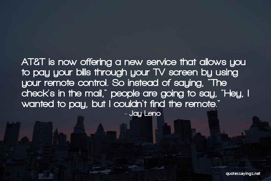 Pay The Bills Quotes By Jay Leno Pay The Bills Quotes By Jay Leno