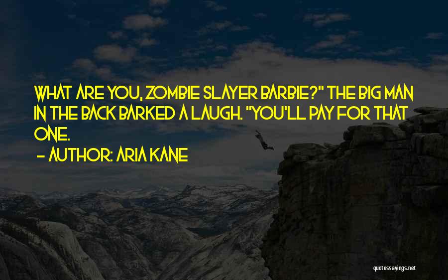 Pay You Back Quotes By Aria Kane