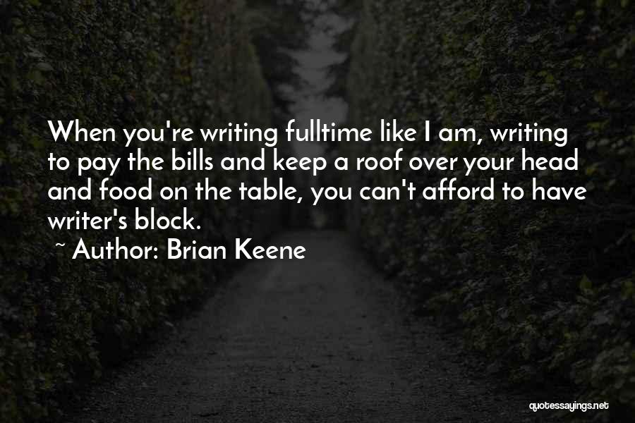 Pay Your Bills Quotes By Brian Keene
