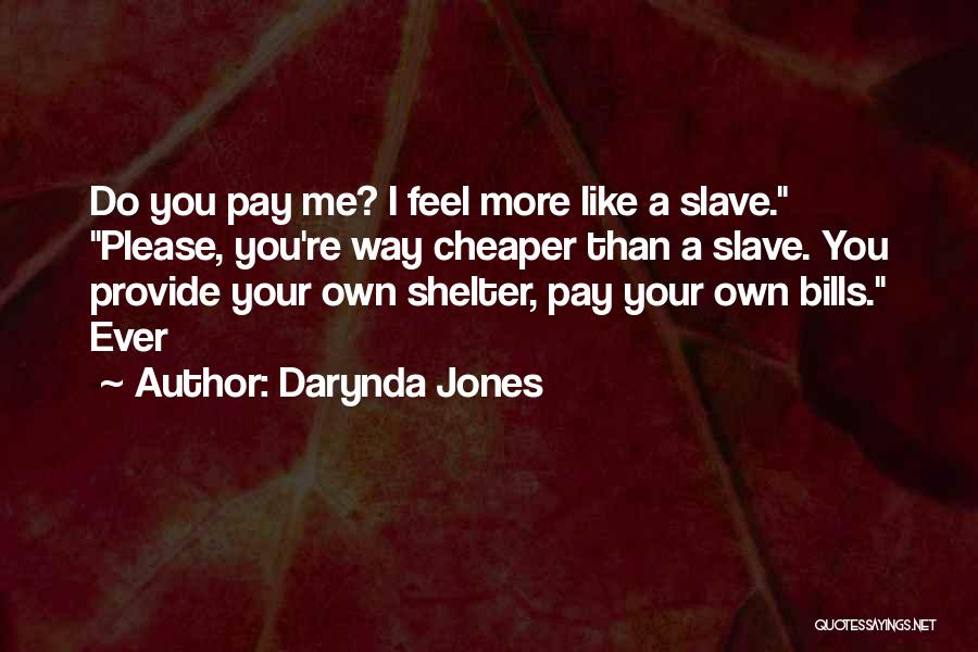 Pay Your Own Way Quotes By Darynda Jones