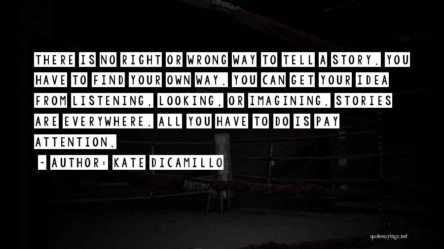 Pay Your Own Way Quotes By Kate DiCamillo