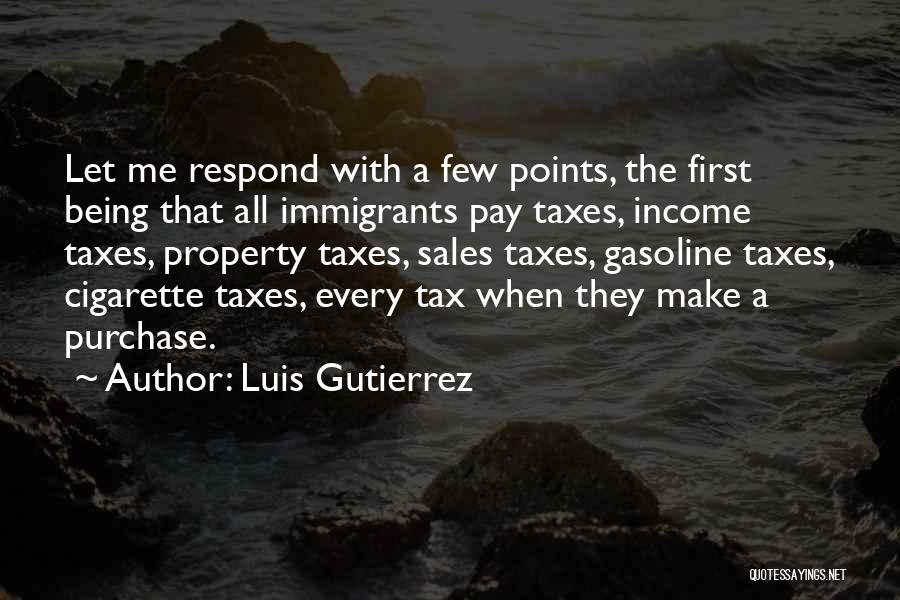 Pay Your Own Way Quotes By Luis Gutierrez