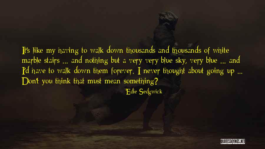 Payano Baseball Quotes By Edie Sedgwick Payano Baseball Quotes By Edie Sedgwick