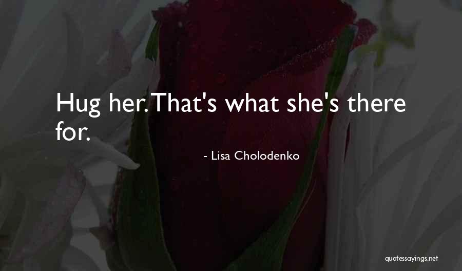 Payanta Quotes By Lisa Cholodenko Payanta Quotes By Lisa Cholodenko