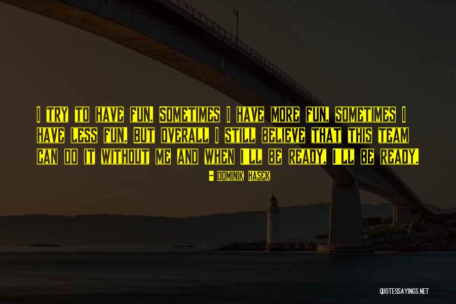 Payard Chocolate Quotes By Dominik Hasek Payard Chocolate Quotes By Dominik Hasek