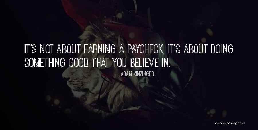 Paycheck Quotes By Adam Kinzinger