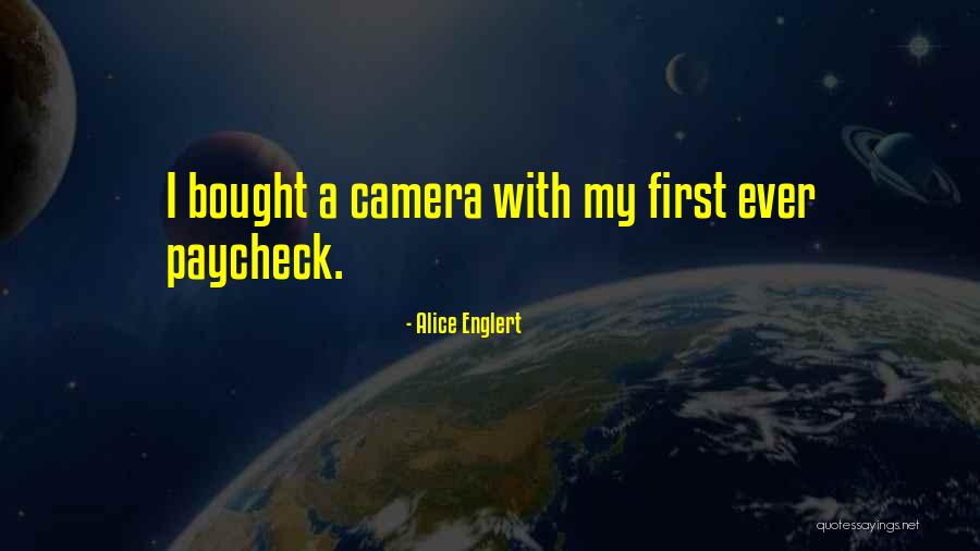Paycheck Quotes By Alice Englert Paycheck Quotes By Alice Englert