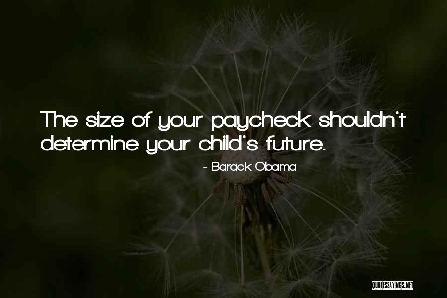 Paycheck Quotes By Barack Obama Paycheck Quotes By Barack Obama
