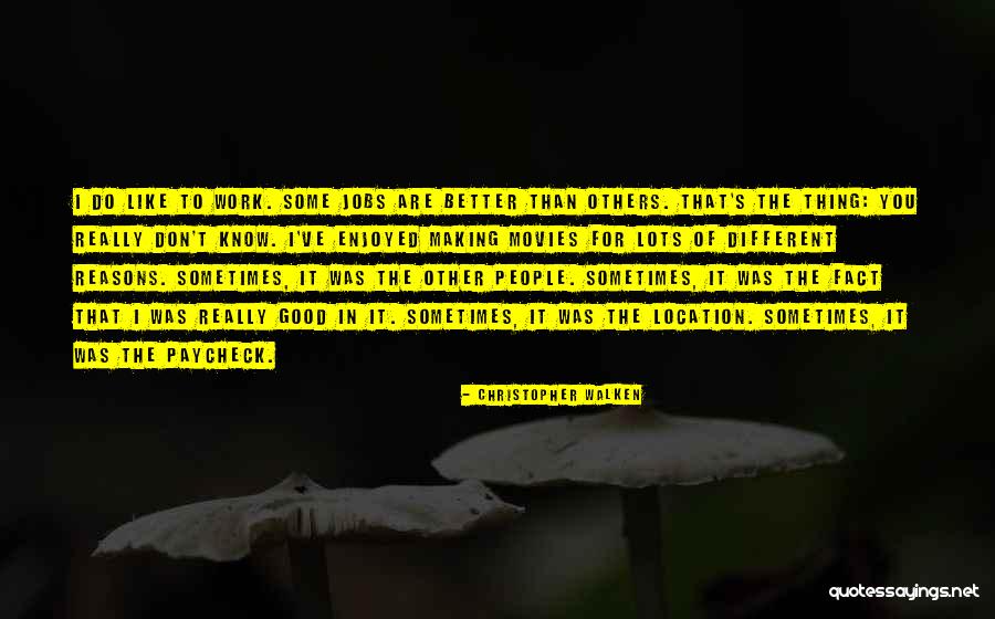 Paycheck Quotes By Christopher Walken Paycheck Quotes By Christopher Walken