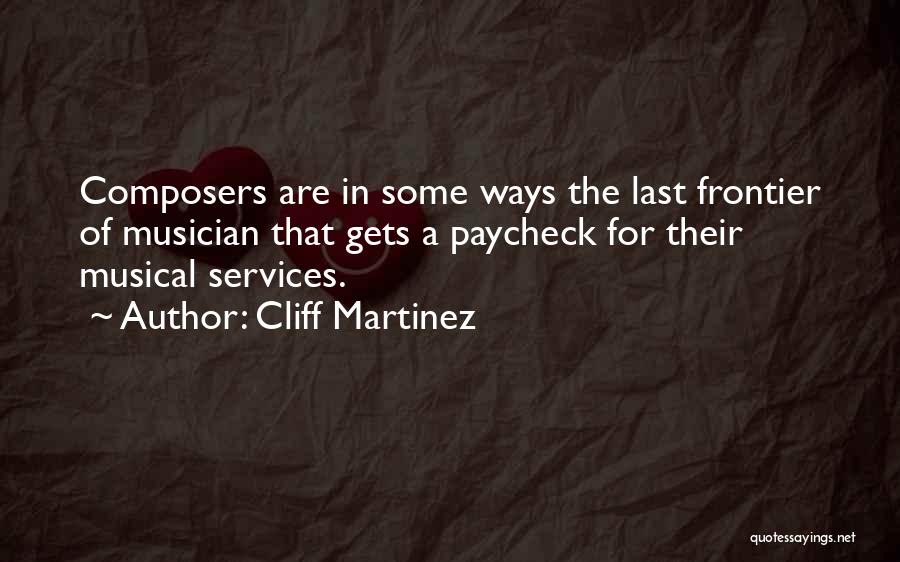 Paycheck Quotes By Cliff Martinez