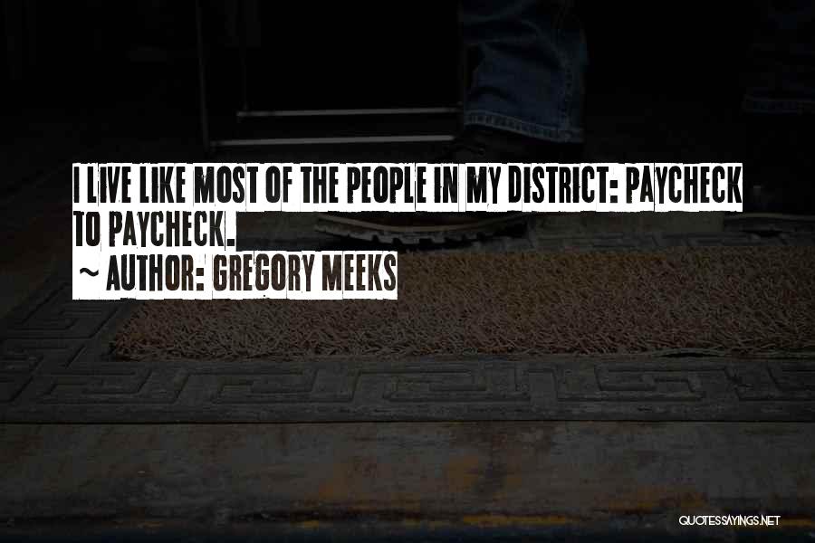 Paycheck Quotes By Gregory Meeks