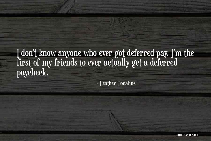 Paycheck Quotes By Heather Donahue