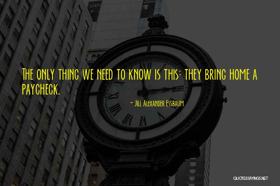 Paycheck Quotes By Jill Alexander Essbaum Paycheck Quotes By Jill Alexander Essbaum