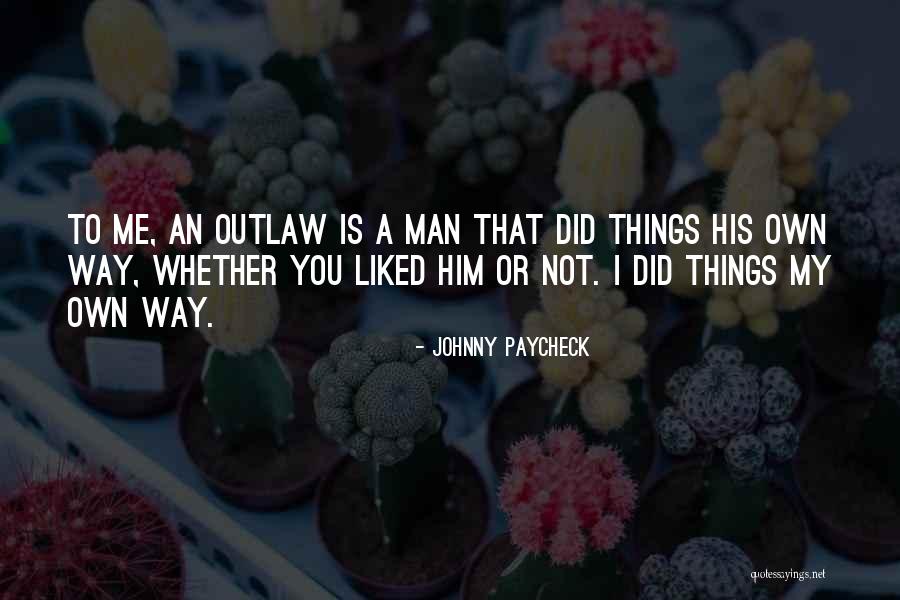 Paycheck Quotes By Johnny Paycheck Paycheck Quotes By Johnny Paycheck