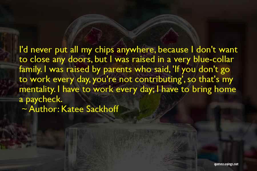 Paycheck Quotes By Katee Sackhoff