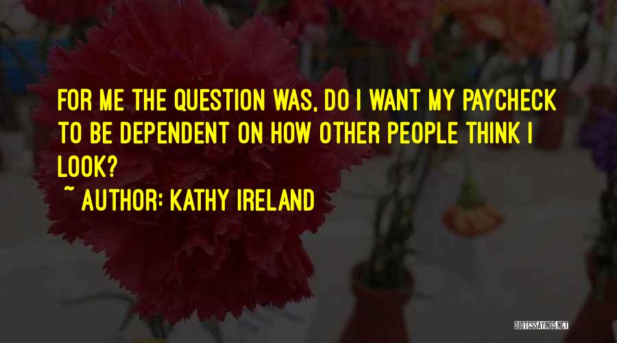 Paycheck Quotes By Kathy Ireland