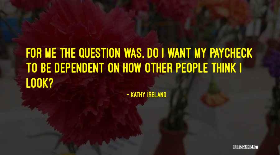 Paycheck Quotes By Kathy Ireland