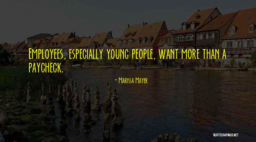 Paycheck Quotes By Marissa Mayer Paycheck Quotes By Marissa Mayer