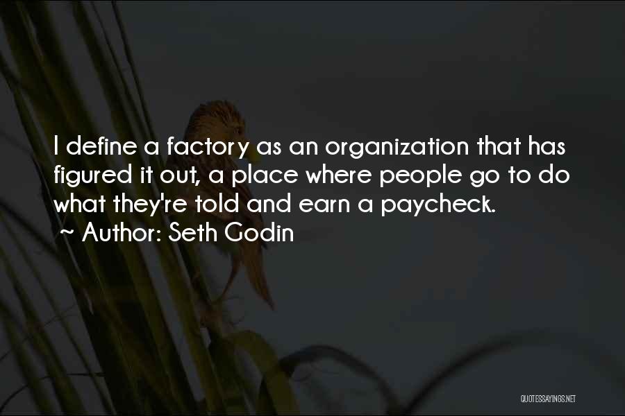 Paycheck Quotes By Seth Godin