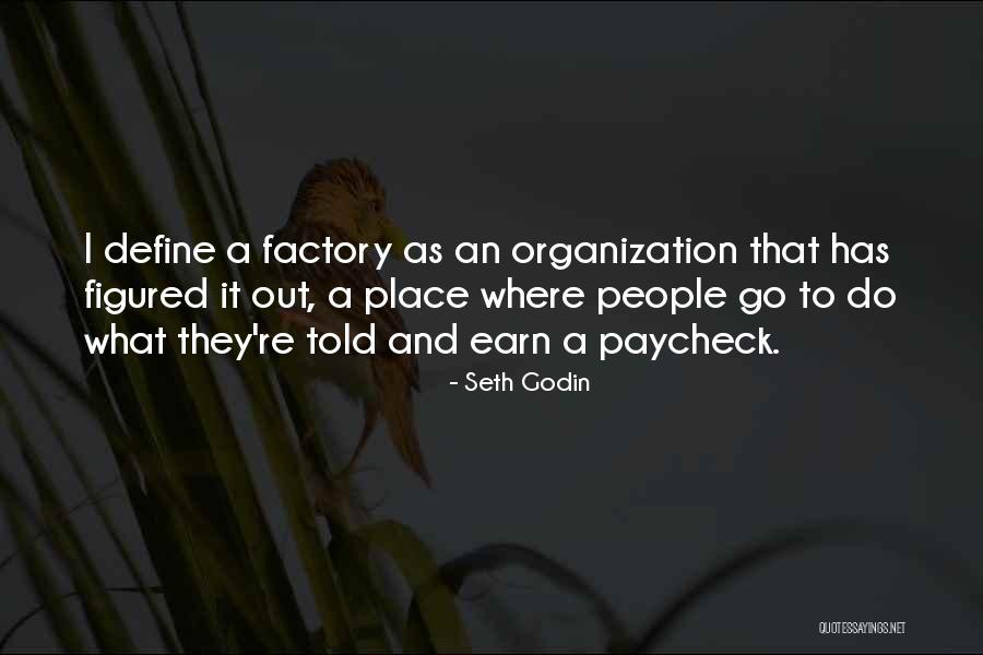 Paycheck Quotes By Seth Godin