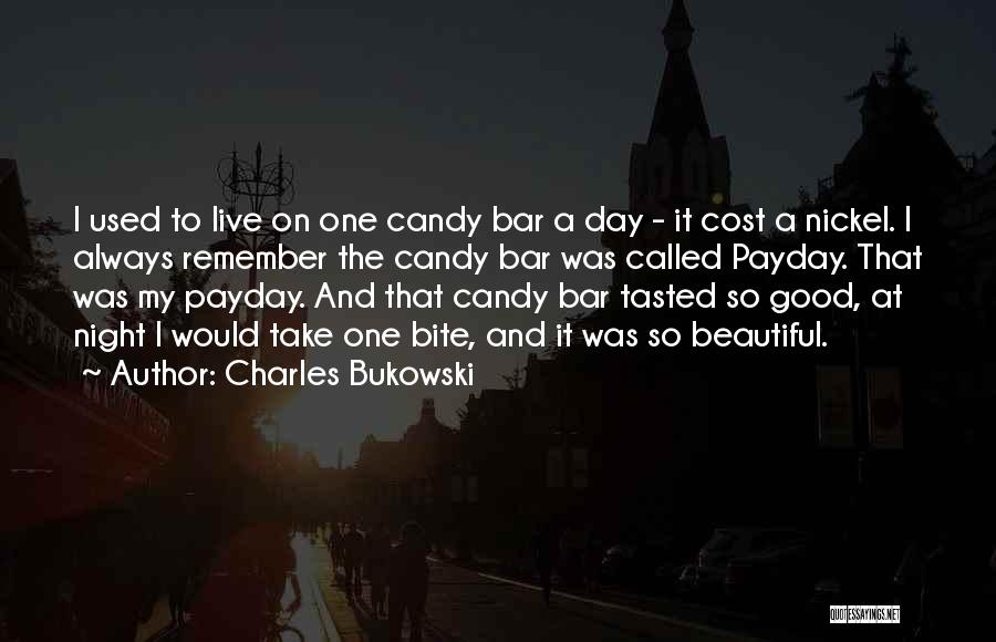 Payday Candy Quotes By Charles Bukowski