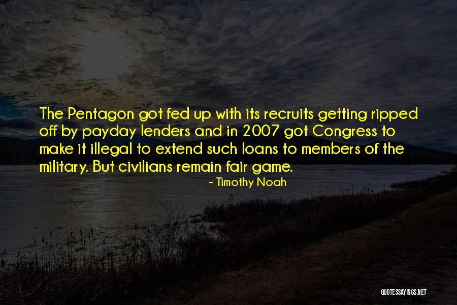 Payday Lenders Quotes By Timothy Noah Payday Lenders Quotes By Timothy Noah