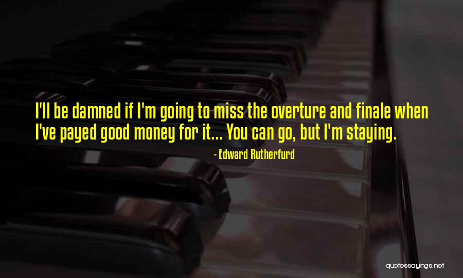 Payed Out Quotes By Edward Rutherfurd Payed Out Quotes By Edward Rutherfurd