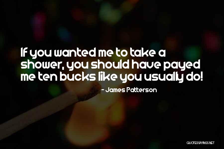 Payed Out Quotes By James Patterson Payed Out Quotes By James Patterson