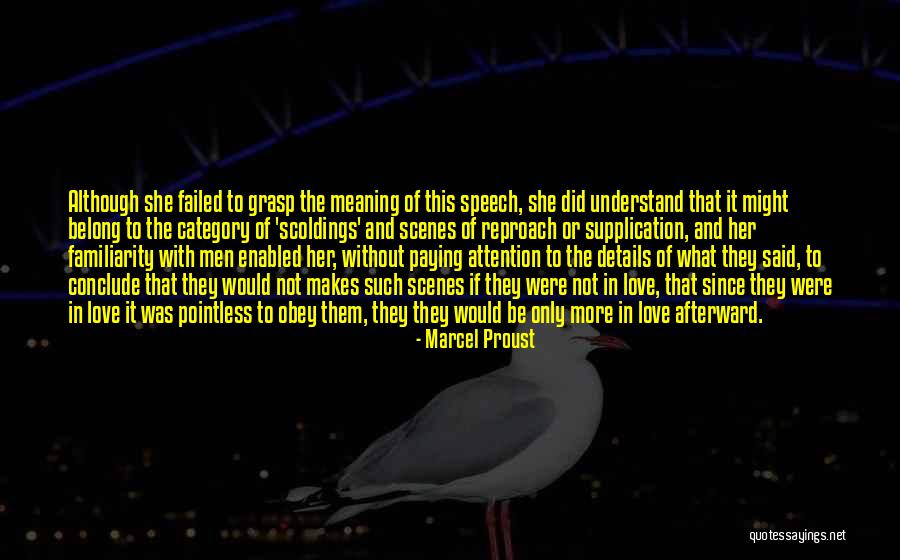 Paying Attention To Her Quotes By Marcel Proust