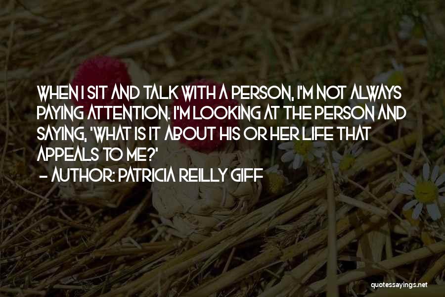 Paying Attention To Her Quotes By Patricia Reilly Giff