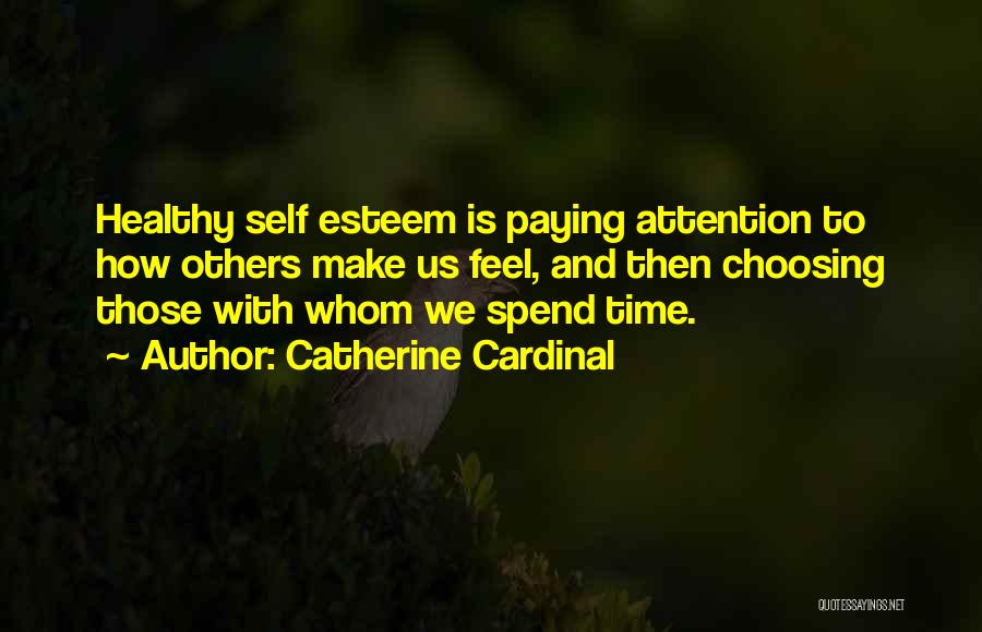 Paying Attention To Others Quotes By Catherine Cardinal