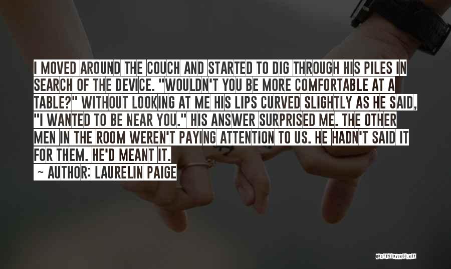 Paying Attention To Others Quotes By Laurelin Paige