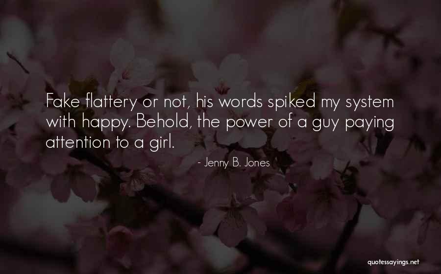 Paying Attention To Your Girl Quotes By Jenny B. Jones