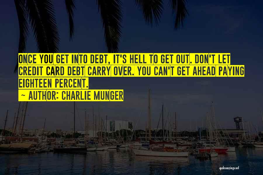 Paying Debt Quotes By Charlie Munger