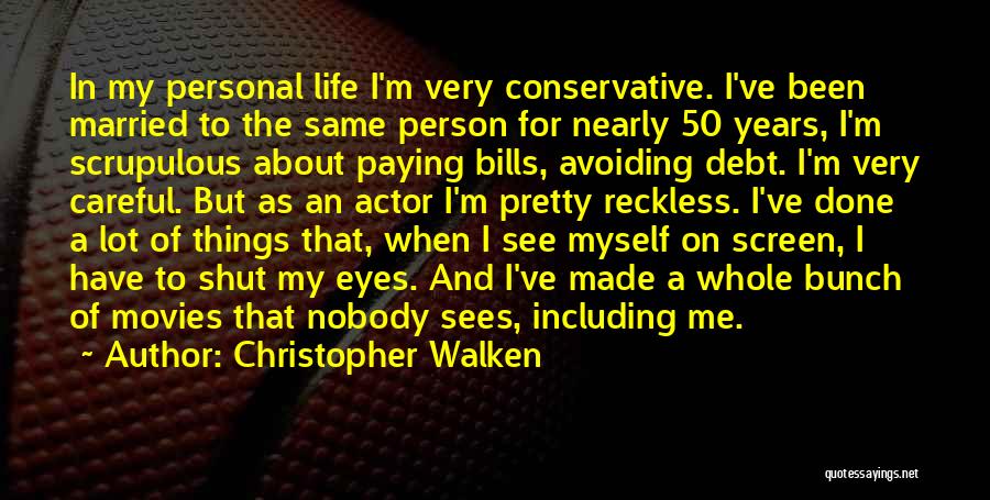 Paying Debt Quotes By Christopher Walken