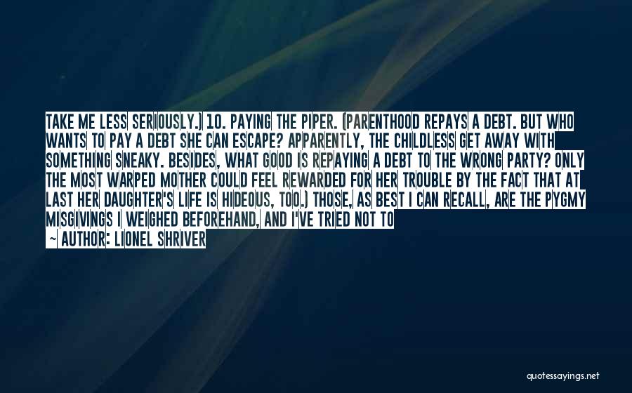 Paying Debt Quotes By Lionel Shriver