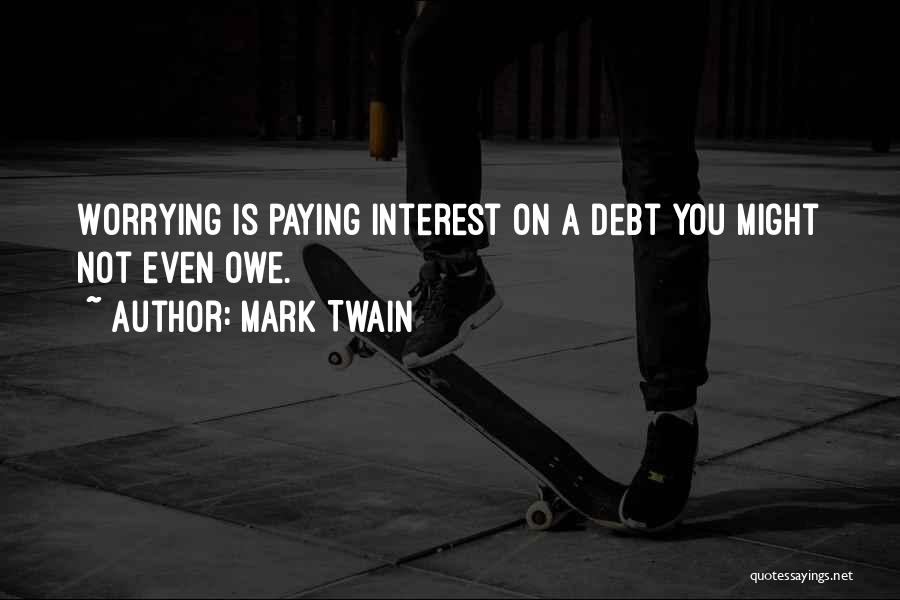 Paying Debt Quotes By Mark Twain