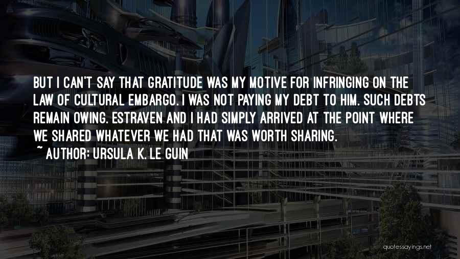 Paying Debt Quotes By Ursula K. Le Guin
